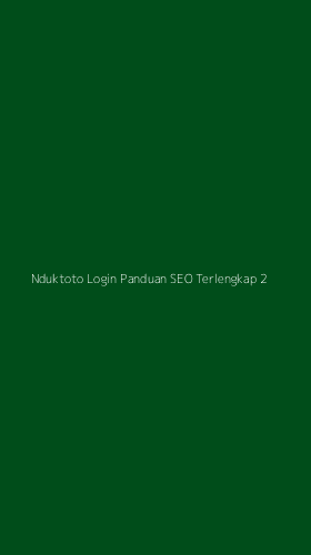 Tampilan Antarmuka Aplikasi Nduktoto Login Panduan Seo Terlengkap - 2