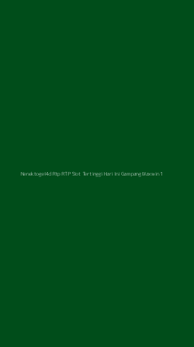 Tampilan Antarmuka Aplikasi Nenektogel4d Rtp Rtp Slot Tertinggi Hari Ini Gampang Maxwin - 1
