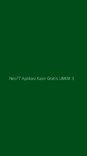 Tampilan Antarmuka Aplikasi Neo77 Aplikasi Kasir Gratis Umkm - 3