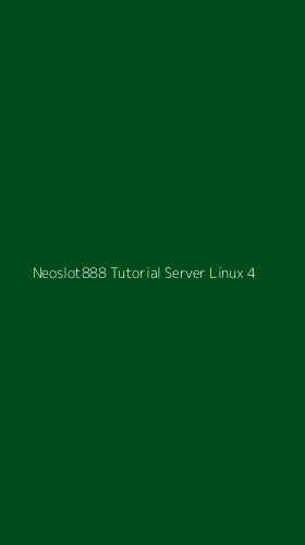 Tampilan Antarmuka Aplikasi Neoslot888 Tutorial Server Linux - 4