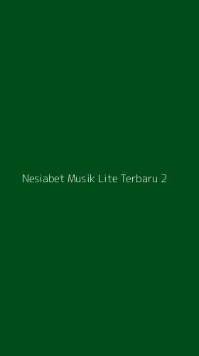 Tampilan Antarmuka Aplikasi Nesiabet Musik Lite Terbaru - 2