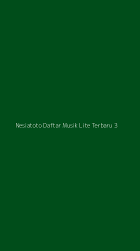 Tampilan Antarmuka Aplikasi Nesiatoto Daftar Musik Lite Terbaru - 3
