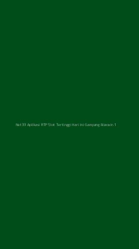 Tampilan Antarmuka Aplikasi Net33 Aplikasi Rtp Slot Tertinggi Hari Ini Gampang Maxwin - 1