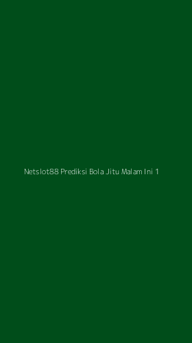 Tampilan Antarmuka Aplikasi Netslot88 Prediksi Bola Jitu Malam Ini - 1
