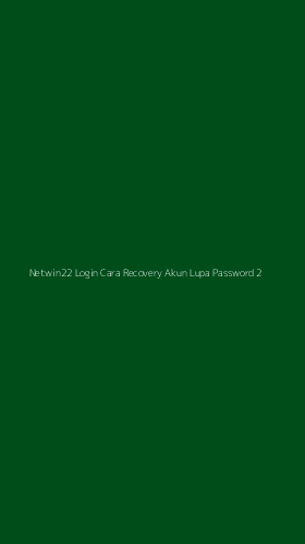 Tampilan Antarmuka Aplikasi Netwin22 Login Cara Recovery Akun Lupa Password - 2