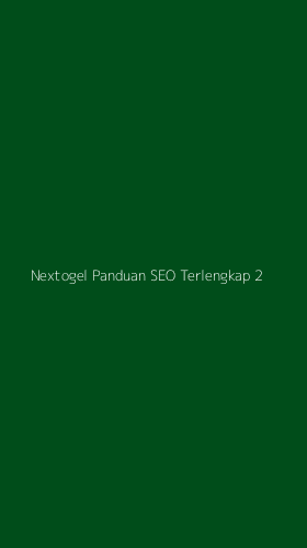 Tampilan Antarmuka Aplikasi Nextogel Panduan Seo Terlengkap - 2
