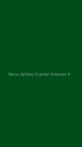 Tampilan Antarmuka Aplikasi Nexus Aplikasi Scanner Dokumen - 4