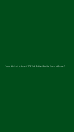 Tampilan Antarmuka Aplikasi Ngamenjitu Login Alternatif Rtp Slot Tertinggi Hari Ini Gampang Maxwin - 3