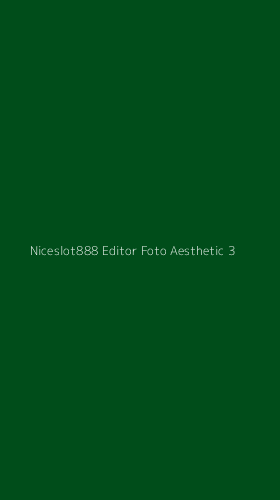 Tampilan Antarmuka Aplikasi Niceslot888 Editor Foto Aesthetic - 3