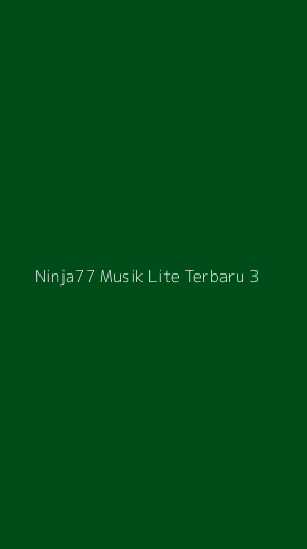 Tampilan Antarmuka Aplikasi Ninja77 Musik Lite Terbaru - 3