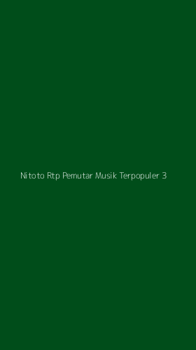 Tampilan Antarmuka Aplikasi Nitoto Rtp Pemutar Musik Terpopuler - 3