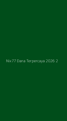 Tampilan Antarmuka Aplikasi Nix77 Dana Terpercaya 2026 - 2