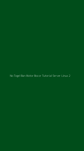 Tampilan Antarmuka Aplikasi No Togel Ban Motor Bocor Tutorial Server Linux - 2