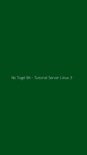 Tampilan Antarmuka Aplikasi No Togel Bh - Tutorial Server Linux - 3