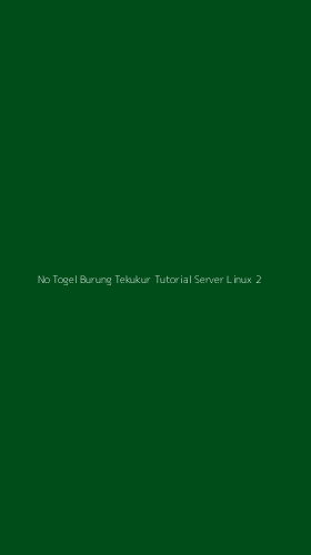 Tampilan Antarmuka Aplikasi No Togel Burung Tekukur Tutorial Server Linux - 2