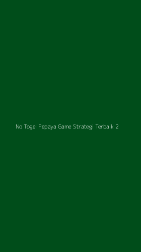 Tampilan Antarmuka Aplikasi No Togel Pepaya Game Strategi Terbaik - 2