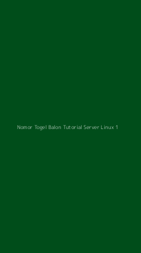 Tampilan Antarmuka Aplikasi Nomor Togel Balon Tutorial Server Linux - 1