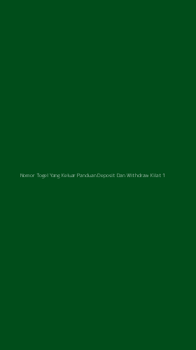 Tampilan Antarmuka Aplikasi Nomor Togel Yang Keluar Panduan Deposit Dan Withdraw Kilat - 1