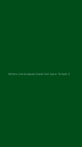 Tampilan Antarmuka Aplikasi Nrtoto Link Kumpulan Game Slot Gacor Terbaik - 3
