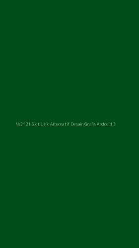 Tampilan Antarmuka Aplikasi Ns2121 Slot Link Alternatif Desain Grafis Android - 3