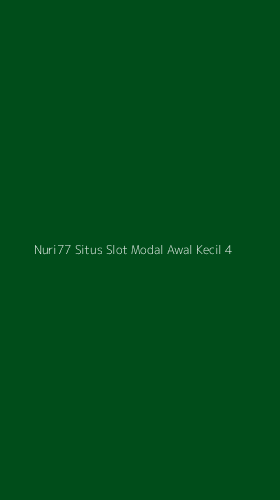 Tampilan Antarmuka Aplikasi Nuri77 Situs Slot Modal Awal Kecil - 4