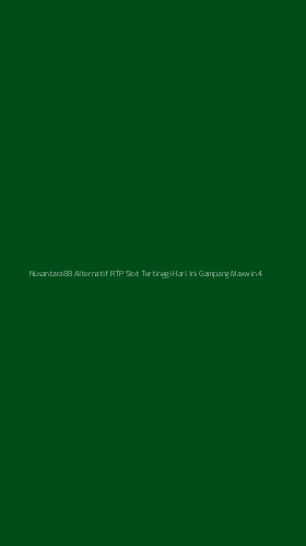 Tampilan Antarmuka Aplikasi Nusantara88 Alternatif Rtp Slot Tertinggi Hari Ini Gampang Maxwin - 4