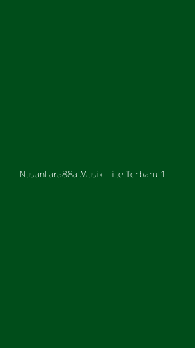 Tampilan Antarmuka Aplikasi Nusantara88a Musik Lite Terbaru - 1