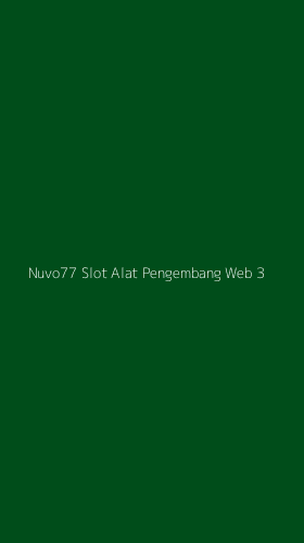 Tampilan Antarmuka Aplikasi Nuvo77 Slot Alat Pengembang Web - 3