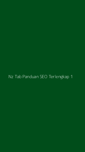 Tampilan Antarmuka Aplikasi Nz Tab Panduan Seo Terlengkap - 1