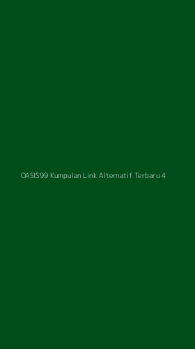 Tampilan Antarmuka Aplikasi Oasis99 Kumpulan Link Alternatif Terbaru - 4