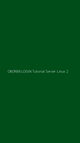 Tampilan Antarmuka Aplikasi Obor88 Login Tutorial Server Linux - 2