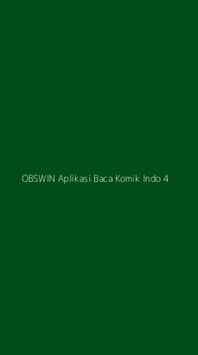 Tampilan Antarmuka Aplikasi Obswin Aplikasi Baca Komik Indo - 4