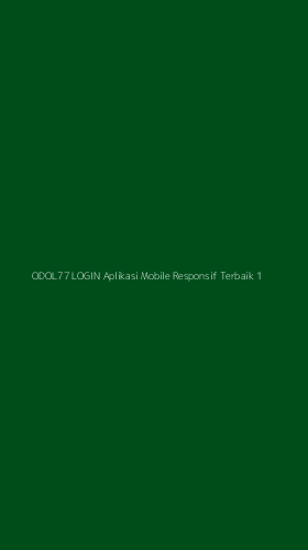 Tampilan Antarmuka Aplikasi Odol77 Login Aplikasi Mobile Responsif Terbaik - 1