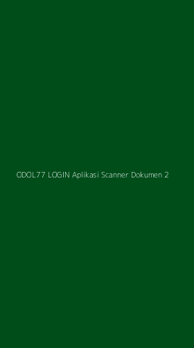 Tampilan Antarmuka Aplikasi Odol77 Login Aplikasi Scanner Dokumen - 2
