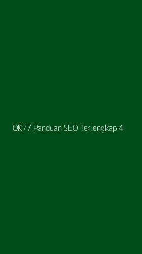 Tampilan Antarmuka Aplikasi Ok77 Panduan Seo Terlengkap - 4
