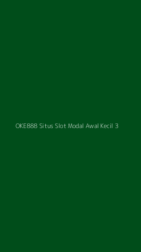 Tampilan Antarmuka Aplikasi Oke888 Situs Slot Modal Awal Kecil - 3