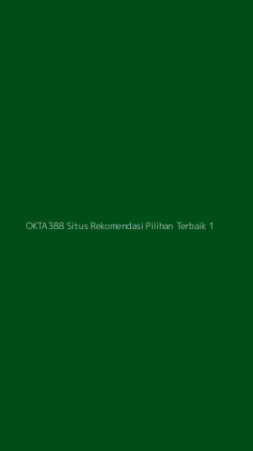 Tampilan Antarmuka Aplikasi Okta388 Situs Rekomendasi Pilihan Terbaik - 1