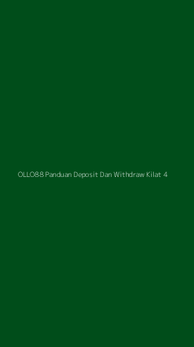 Tampilan Antarmuka Aplikasi Ollo88 Panduan Deposit Dan Withdraw Kilat - 4