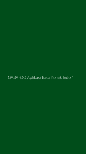 Tampilan Antarmuka Aplikasi Ombakqq Aplikasi Baca Komik Indo - 1