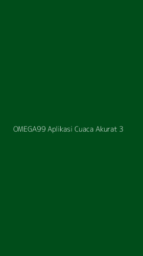 Tampilan Antarmuka Aplikasi Omega99 Aplikasi Cuaca Akurat - 3