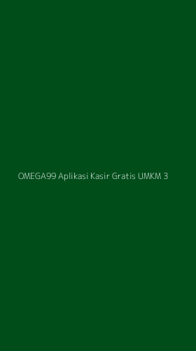 Tampilan Antarmuka Aplikasi Omega99 Aplikasi Kasir Gratis Umkm - 3