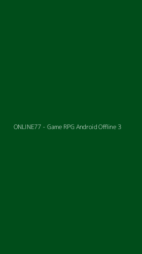 Tampilan Antarmuka Aplikasi ONLINE77 - Game RPG Android Offline - 3