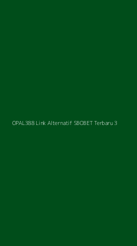 Tampilan Antarmuka Aplikasi Opal388 Link Alternatif Sbobet Terbaru - 3