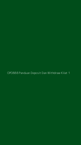 Tampilan Antarmuka Aplikasi Opo888 Panduan Deposit Dan Withdraw Kilat - 1