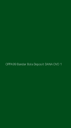 Tampilan Antarmuka Aplikasi Oppa99 Bandar Bola Deposit Dana Ovo - 1