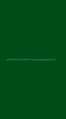 Tampilan Antarmuka Aplikasi Oppa99 Login Link Alternatif Jadwal Pertandingan Bola Hari Ini - 1
