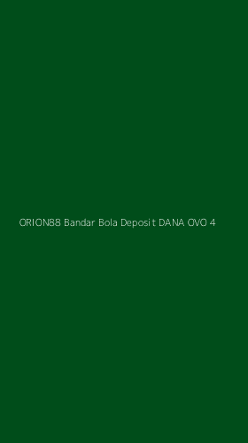Tampilan Antarmuka Aplikasi Orion88 Bandar Bola Deposit Dana Ovo - 4