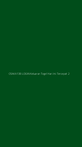 Tampilan Antarmuka Aplikasi Osaka138 Login Keluaran Togel Hari Ini Tercepat - 2