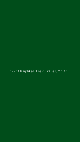 Tampilan Antarmuka Aplikasi Osg 168 Aplikasi Kasir Gratis Umkm - 4