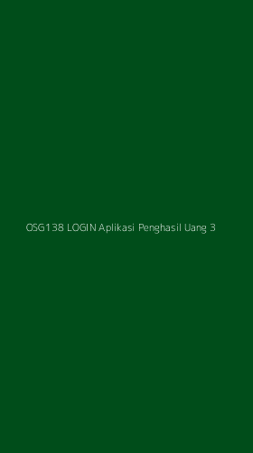 Tampilan Antarmuka Aplikasi Osg138 Login Aplikasi Penghasil Uang - 3